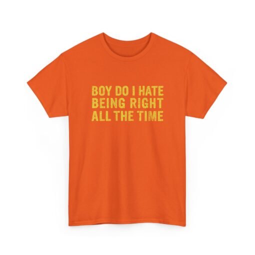 "Boy, Do I Hate Being Right All the Time" Unisex T-Shirt – Jurassic Classic - Image 20