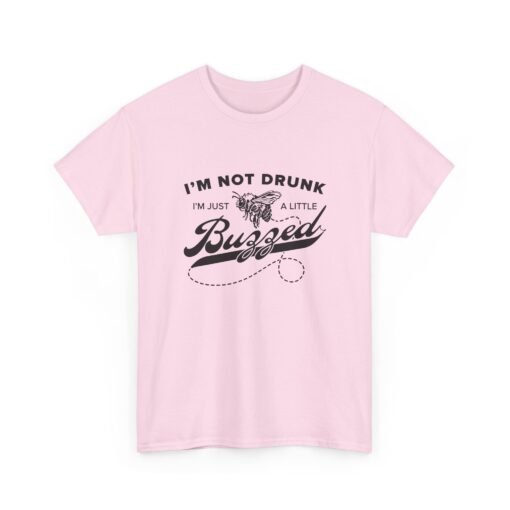 "I’m Not Drunk, Just a Little Buzzed" Unisex T-Shirt – Bee the Life of the Party - Image 16