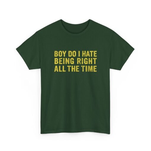 "Boy, Do I Hate Being Right All the Time" Unisex T-Shirt – Jurassic Classic - Image 27