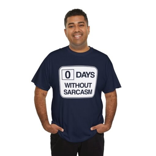 "0 Days Without Sarcasm" Unisex T-Shirt – Daily Mood Activated - Image 10