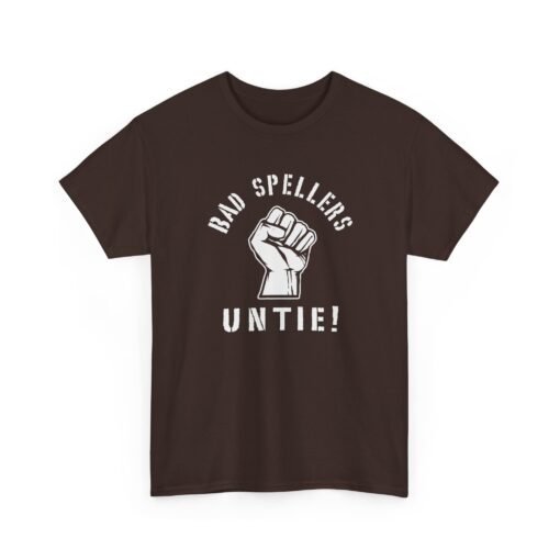 "Bad Spellers Untie!" Unisex T-Shirt – Power to the Typo People - Image 21