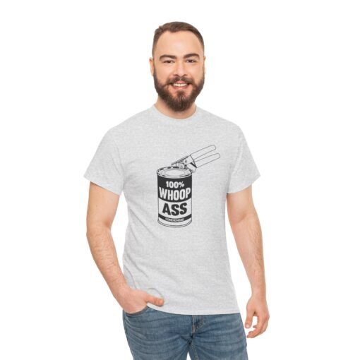 "100% Can Of Whoop Ass" Unisex T-Shirt – Open with Caution - Image 7