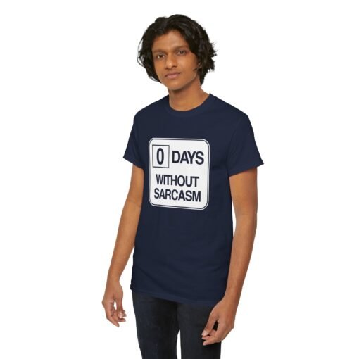 "0 Days Without Sarcasm" Unisex T-Shirt – Daily Mood Activated - Image 11