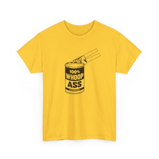 "100% Can Of Whoop Ass" Unisex T-Shirt – Open with Caution - Image 21
