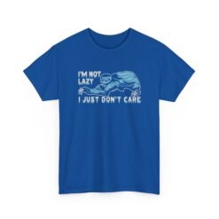 "I’m Not Lazy, I Just Don’t Care" Unisex T-Shirt – Sloth Mode Activated