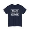 "I’d Agree With You, But Then We’d Both Be Wrong" Unisex T-Shirt – Sarcasm at Its Finest