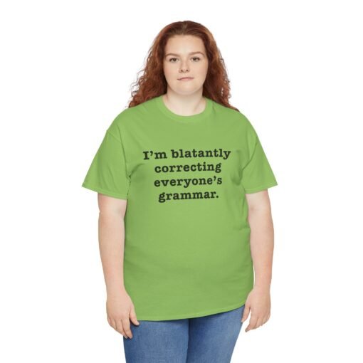 "I’m Blatantly Correcting Everyone’s Grammar" Unisex T-Shirt – Word Nerd Humor - Image 9