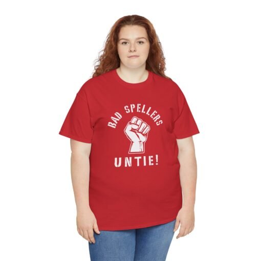 "Bad Spellers Untie!" Unisex T-Shirt – Power to the Typo People - Image 9