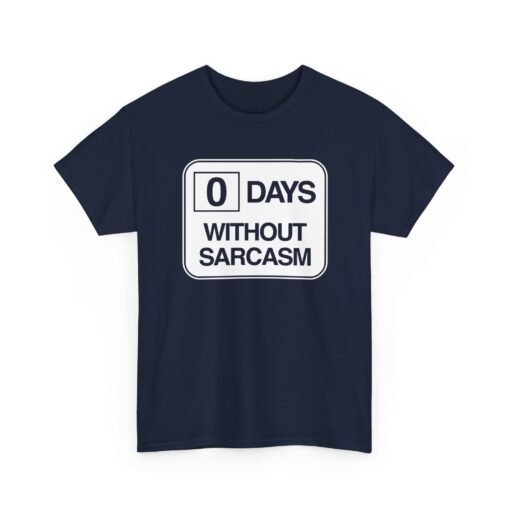 "0 Days Without Sarcasm" Unisex T-Shirt – Daily Mood Activated