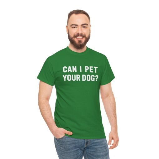 "Can I Pet Your Dog?" Unisex T-Shirt – Pup-Lover’s Icebreaker - Image 7