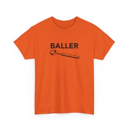 "Baller" Unisex T-Shirt – Kitchen Humor with Style - Image 27