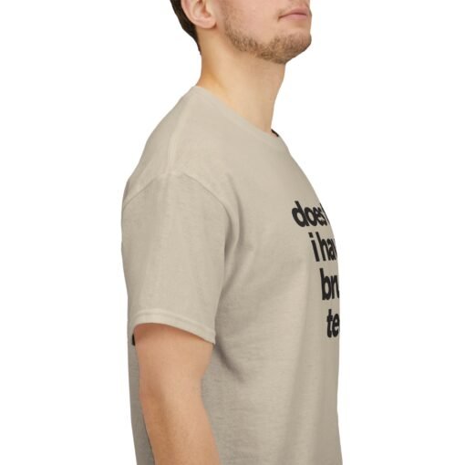 "Does This Mean I Have to Start Brushing My Teeth Now?" Unisex T-Shirt – Smile-Worthy Humor - Image 14