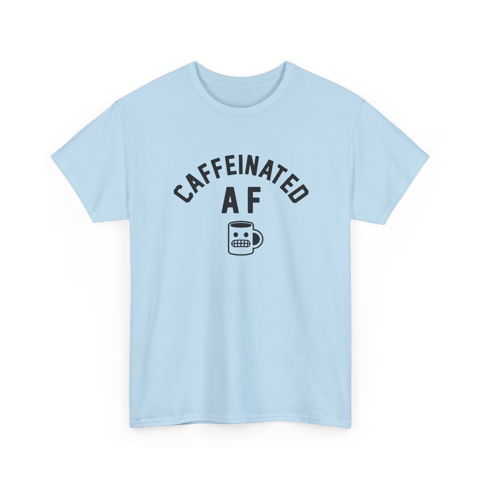 "Caffeinated AF" Unisex T-Shirt – Strong Brew, Strong Mood - Image 23