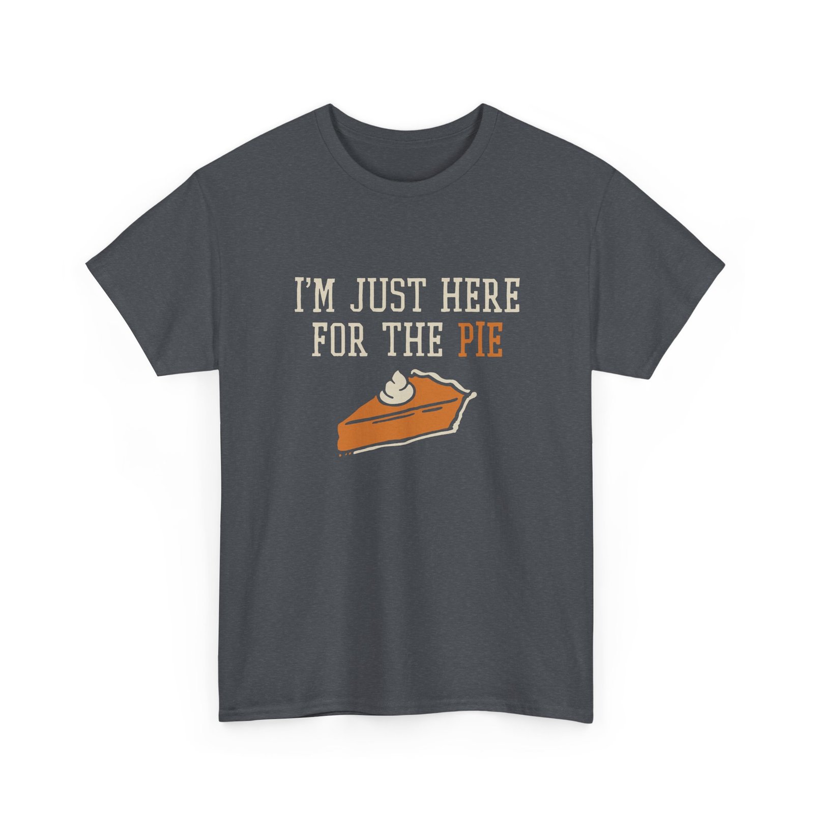 "I’m Just Here for the Pie" Unisex T-Shirt – Sweet Truth Served Daily - Image 26