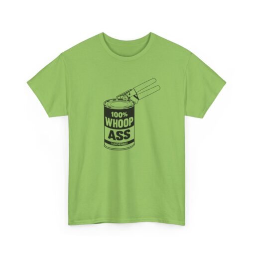 "100% Can Of Whoop Ass" Unisex T-Shirt – Open with Caution - Image 28
