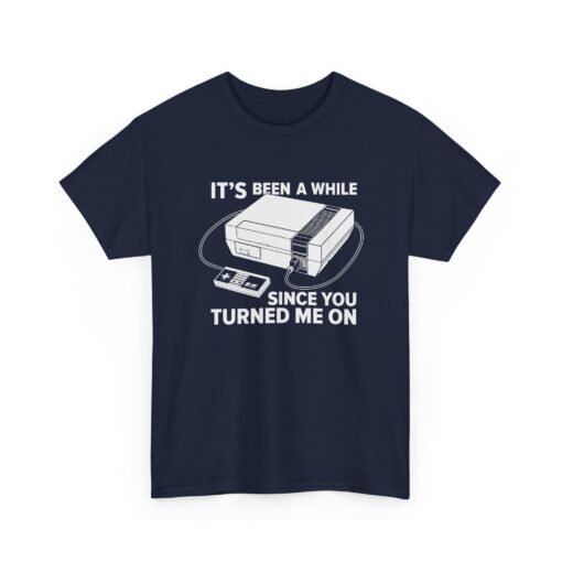 "It’s Been a While Since You Turned Me On" Unisex T-Shirt – Retro Gamer Humor