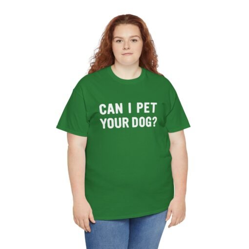 "Can I Pet Your Dog?" Unisex T-Shirt – Pup-Lover’s Icebreaker - Image 9
