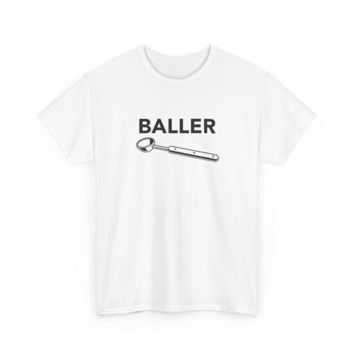 "Baller" Unisex T-Shirt – Kitchen Humor with Style