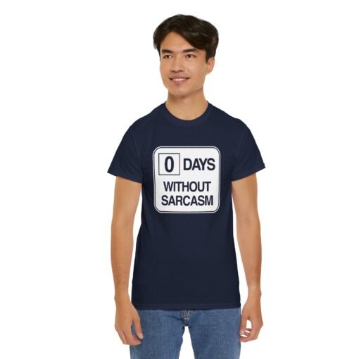 "0 Days Without Sarcasm" Unisex T-Shirt – Daily Mood Activated - Image 12