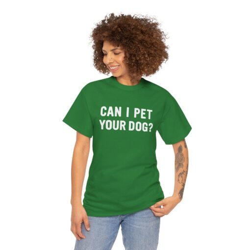 "Can I Pet Your Dog?" Unisex T-Shirt – Pup-Lover’s Icebreaker - Image 5