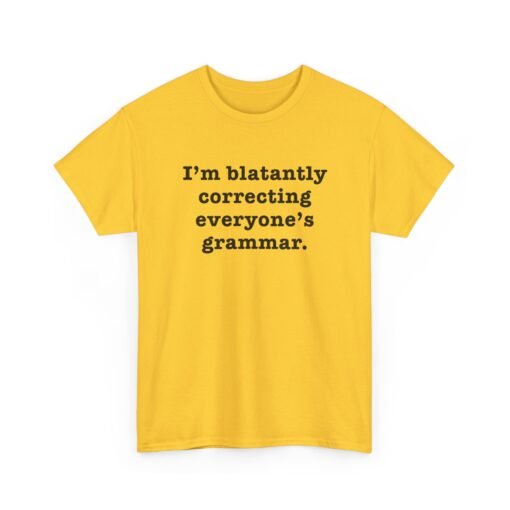 "I’m Blatantly Correcting Everyone’s Grammar" Unisex T-Shirt – Word Nerd Humor - Image 22