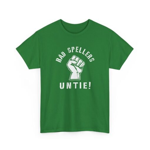 "Bad Spellers Untie!" Unisex T-Shirt – Power to the Typo People - Image 22