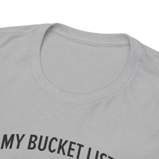"My Bucket List" Unisex T-Shirt – Chill Goals Only - Image 4