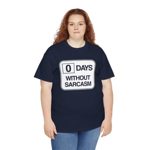 "0 Days Without Sarcasm" Unisex T-Shirt – Daily Mood Activated - Image 9