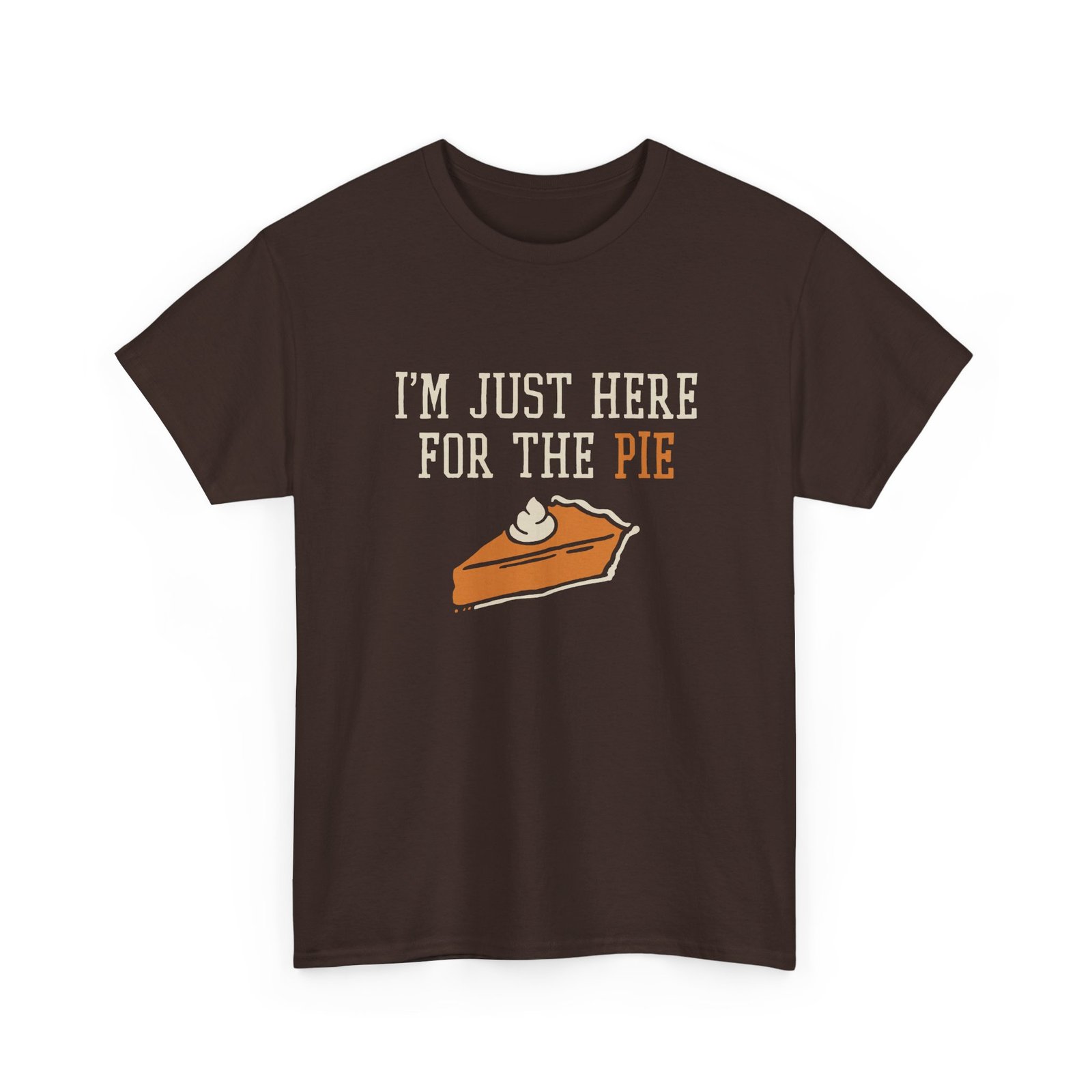 "I’m Just Here for the Pie" Unisex T-Shirt – Sweet Truth Served Daily