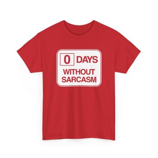 "0 Days Without Sarcasm" Unisex T-Shirt – Daily Mood Activated - Image 29