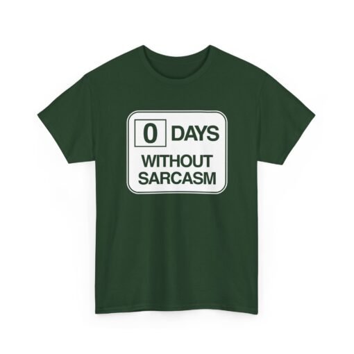 "0 Days Without Sarcasm" Unisex T-Shirt – Daily Mood Activated - Image 24