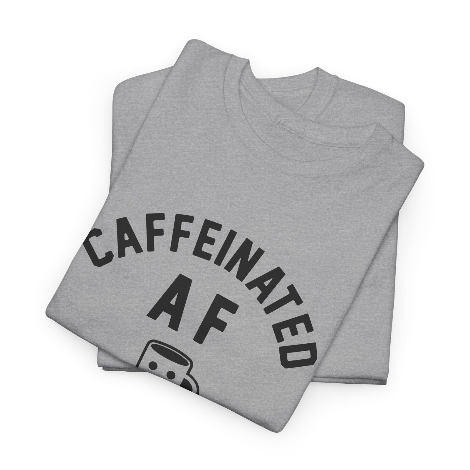 "Caffeinated AF" Unisex T-Shirt – Strong Brew, Strong Mood - Image 3
