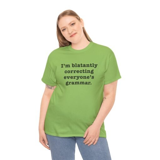 "I’m Blatantly Correcting Everyone’s Grammar" Unisex T-Shirt – Word Nerd Humor - Image 6