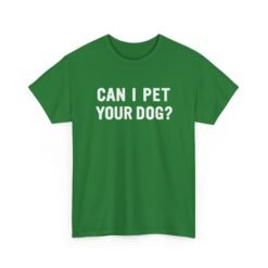 "Can I Pet Your Dog?" Unisex T-Shirt – Pup-Lover’s Icebreaker