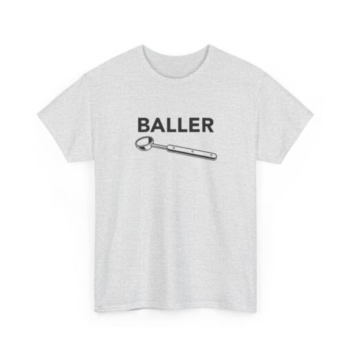"Baller" Unisex T-Shirt – Kitchen Humor with Style - Image 18