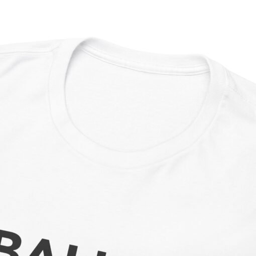 "Baller" Unisex T-Shirt – Kitchen Humor with Style - Image 12