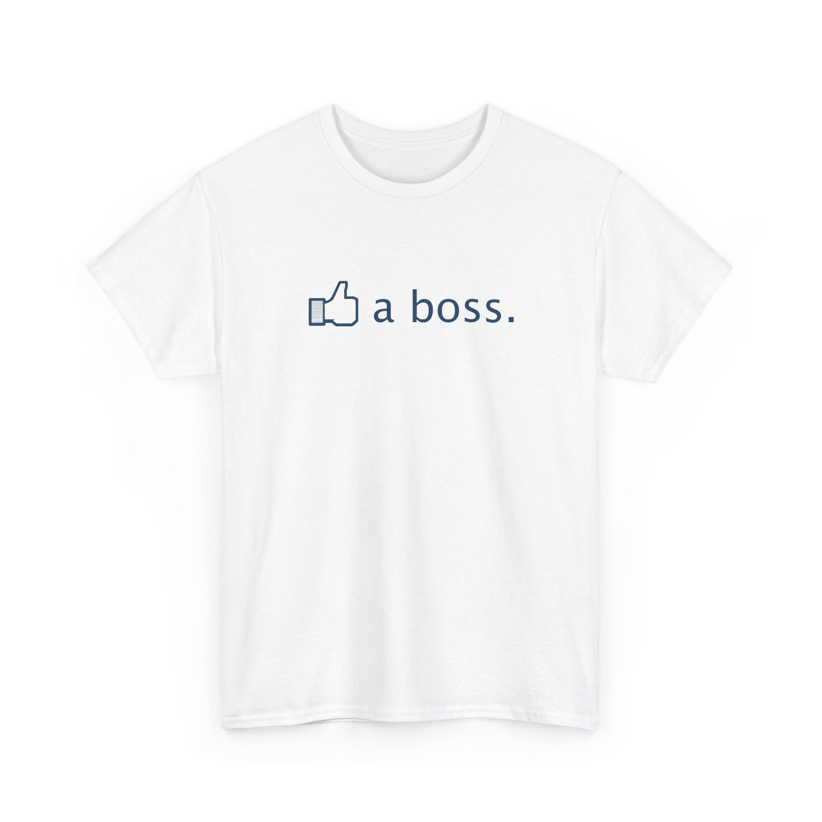 "Like a Boss" Unisex T-Shirt – Confidence, Simplified