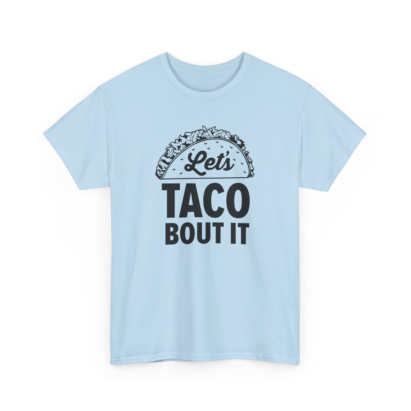 "Let’s Taco ’Bout It" Unisex T-Shirt – Served with Extra Laughs - Image 23