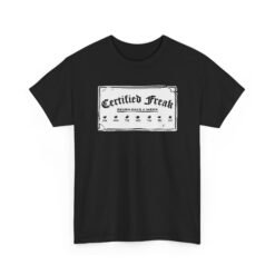 Certified Freak – 7 Day a Week - Unisex T-Shirt – Officially Unstoppable