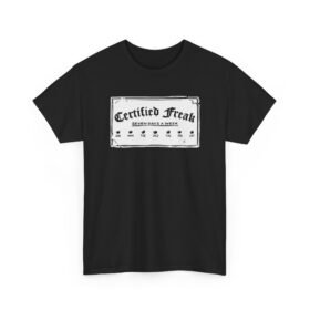 Certified Freak – 7 Day a Week - Unisex T-Shirt