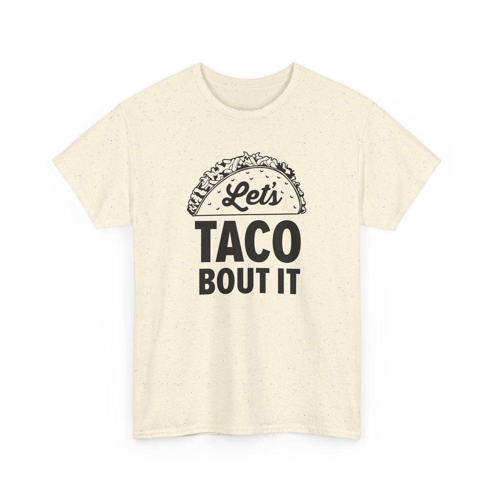 "Let’s Taco ’Bout It" Unisex T-Shirt – Served with Extra Laughs - Image 26