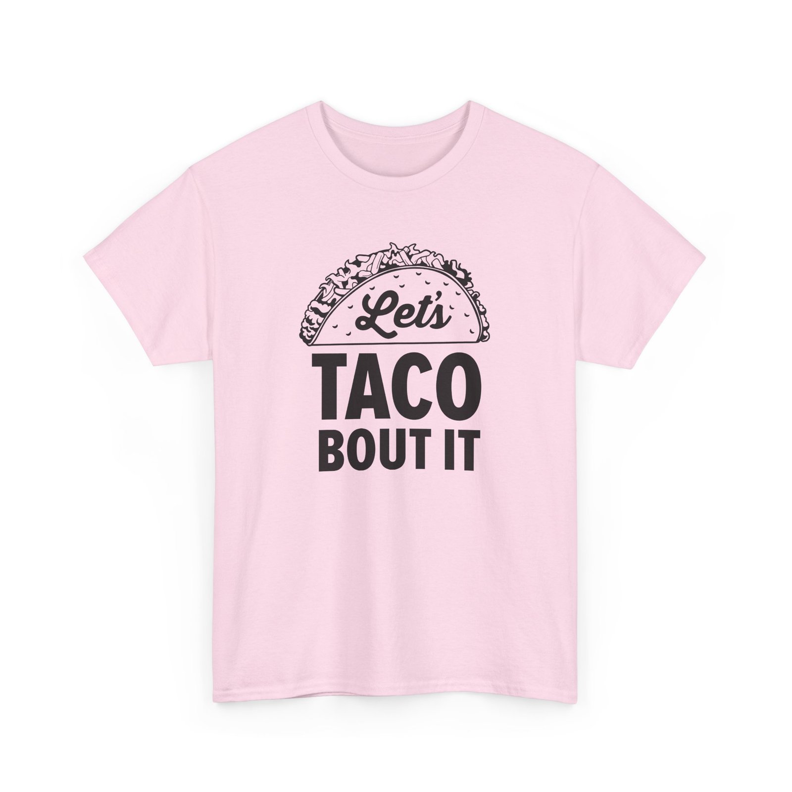 "Let’s Taco ’Bout It" Unisex T-Shirt – Served with Extra Laughs - Image 24