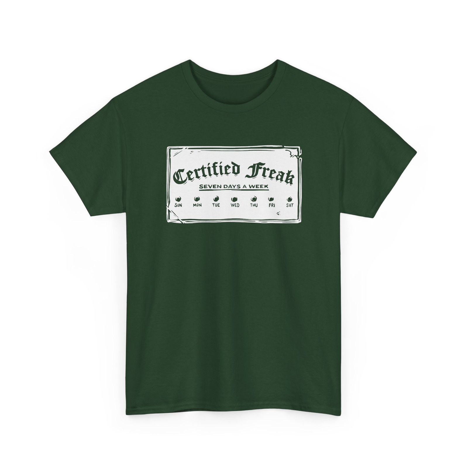 Certified Freak – 7 Day a Week - Unisex T-Shirt – Officially Unstoppable - Image 21