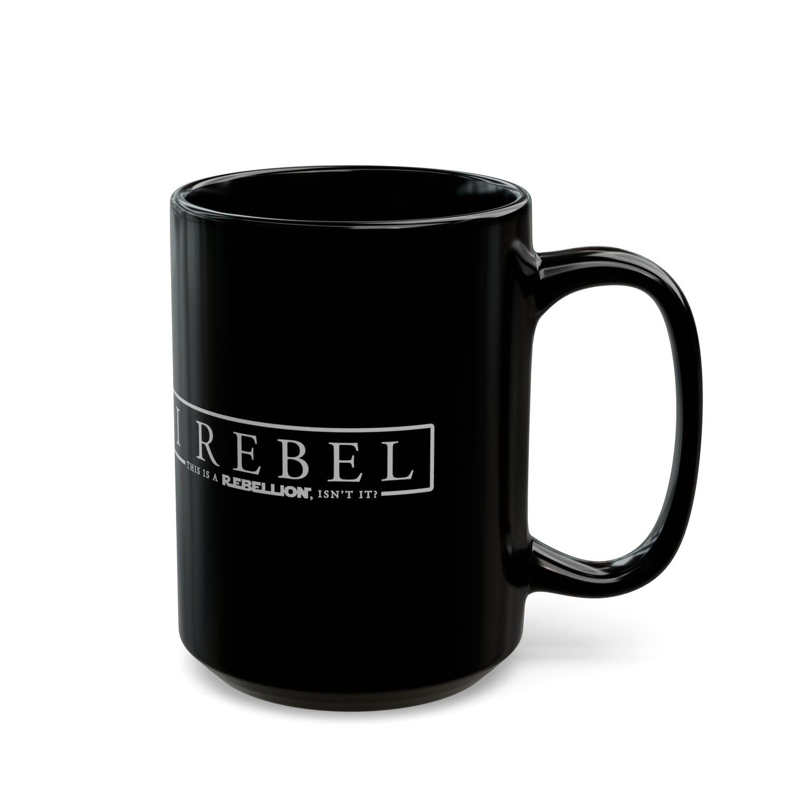 ββπ I Rebel Black Mug β This Is a Rebellion, Isnβt It? - Image 5
