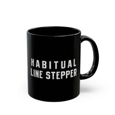 ⚠️ Habitual Line Stepper Black Mug – Sip Bold, Step Over Lines