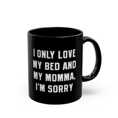 ☕ My Bed & My Momma Black Mug – The Ultimate Mood in a Mug