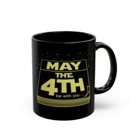 ☕📅🌌 May the 4th Be With You Black Mug – Sip Like It’s a Galactic Holiday