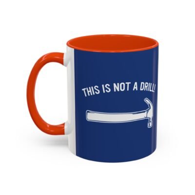 ☕ This Is Not A Drill Color Accent Mug – Sip With a Side of Sarcasm