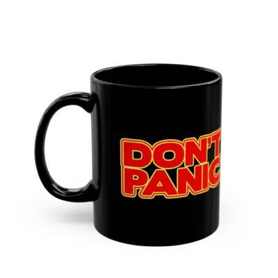 ☕ Don't Panic Black Mug – Sip Calmly Through the Chaos