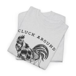 Alternative view of Cluck Around And Find Out - Unisex T-Shirt – Barnyard Attitude Activated